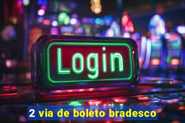 2 via de boleto bradesco